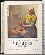 Tutta la pittura di Vermeer di Delft