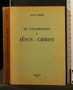 De L'Incarnation De Jesus-Christ