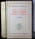 Sul caval della morte amor vavalca