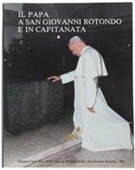 Il Papa A San Giovanni Rotondo E In Capitanata