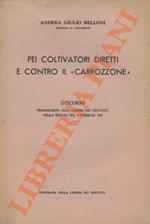 Pei coltivatori diretti e contro il “Carrozzone”. Discorso pronunciato alla Camera dei Deputati nella seduta del 4 febbraio 1953