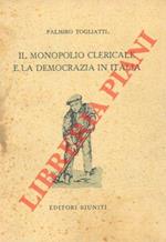 Il monopolio clericale e la democrazia in Italia