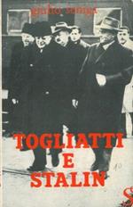 Togliatti e Stalin. Contributo alla biografia del segretario del PCI