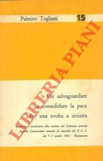 Per salvaguardare e consolidare la pace. Per una svolta a sinistra