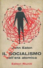 Il socialismo nell'era atomica