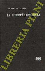 La libertà comunista. Saggio di una critica della ragion 