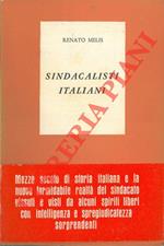 Sindacalisti italiani. Con una scelta di scritti di Ant. Labriola, E. Leone, A. O. Olivetti, S. Panunzio, A. Lanzillo