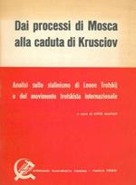 Dai processi di Mosca alla caduta di Krusciov. Analisi sullo stalinismo di Leone Trotskij e del movimento trotskista internazionale