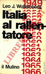 Italia al rallentatore. Cronache politiche 1949-1966