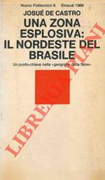 Una zona esplosiva: il nordeste del Brasile. Un punto chiave nella 