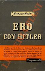 Ero con Hitler. Gli ultimi giorni della Cancelleria del Reich