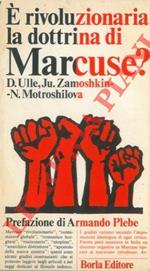 E' rivoluzionaria la dottrina di Marcuse