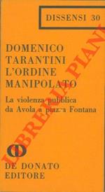 L' ordine manipolato. La violenza pubblica da Avola a Piazza Fontana