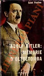 Adolf Hitler: memorie d’oltretomba