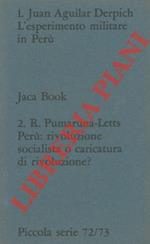 L' esperimento militare in Perù. UNITO a: PUMARUNA-LETTS Ricardo - Perù: rivoluzione socialista o caricatura di rivoluzione?