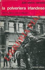 La polveriera irlandese. Lotta di classe o lotta di religione? In appendice inediti di: K. Marx, J. Marx, F. Engels, J. Connolly, T. Darragh