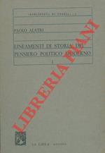 Lineamenti di storia del pensiero politico europeo. I - Da Machiavelli ai socialisti utopisti. II - Da Marx a Marcuse