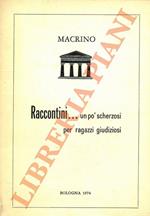 Raccontini.. un pò scherzosi per ragazzi giudiziosi. Accl. “Betty del Roxy bar” (mus.)