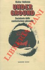 Underground. Sociologia della contestazione giovanile