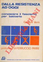 Dalla Resistenza ad oggi conoscere il fascismo per batterlo