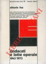 Sindacati e lotte operaie (1943 - 1973)