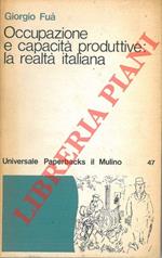 Occupazione e capacità produttive: la realtà italiana