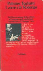 I corsivi di Roderigo. Interventi politico - culturali dal 1944 al 1964 scelti da Ottavio Cecchi, Giovanni Leone, Giuseppe Vacca