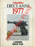 Dieci anni. 1977. I giorni delle P38