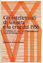 Gli intellettuali di sinistra e la crisi del 1956, un’antologia di scritti del Contemporaneo