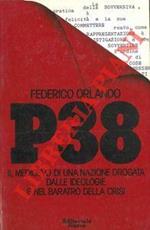 P38. Il medioevo di una nazione drogata dalle ideologie e nel baratro della crisi