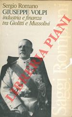 Giuseppe Volpi. Industria e finanza tra Giolitti e Mussolini