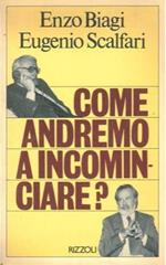 Come andremo a incominciare?