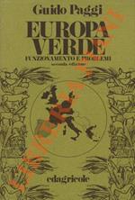 Europa verde, funzionamento e problemi