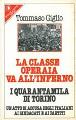 La classe operaia va all'inferno. I quarantamila di Torino