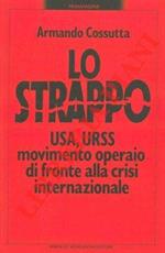 Lo strappo.USA, URSS, movimento operaio di fronte alla crisi internazionale