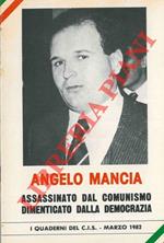 Angelo Mancia. Assassinato dal comunismo. Dimenticato dalla democrazia