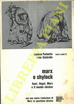 Marx e Shylock. Kant, Hegel, Marx e il mondo ebraico