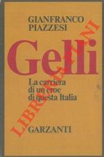 Gelli. La carriera di un eroe di questa Italia