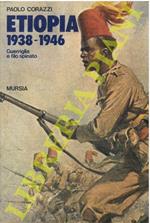 Etiopia 1938-1946. Guerriglia e filo spinato