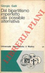 Dal bipartitismo imperfetto alla possibile alternativa