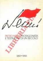 Pietro Nenni protagonista e testimone di un secolo. 1891 - 1991