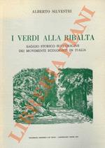 I verdi alla ribalta. Saggio storico sull'origine dei movimenti ecologisti in Italia