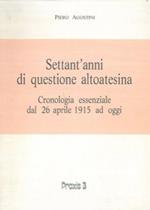 Settant'anni di questione altoatesina. Cronologia essenziale dal 26 aprile 1915 ad oggi