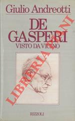 De Gasperi visto da vicino