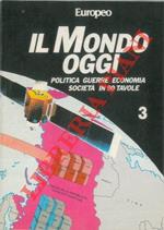 Il mondo oggi. Politica, guerre, economia, società, in 90 tavole