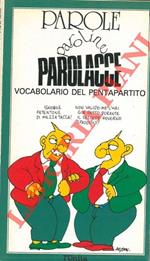 Parole, paroline, parolacce. Vocabolario del pentapartito