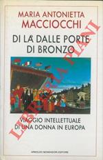 Di là dalle porte di bronzo. Viaggio intellettuale di una donna in Europa