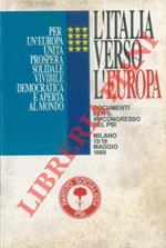 L' Italia verso l'Europa. Relazione e replica al 45° Congresso. Milano, 1989, 13 - 18 maggio