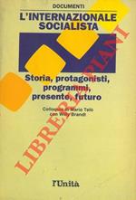 L' Internazionale Socialista. Storia, protagonisti, programmi, presente, futuro. Colloquio di Marco Telò con Willy Brandt