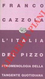 L' Italia del pizzo. Fenomenologia della tangente quotidiana